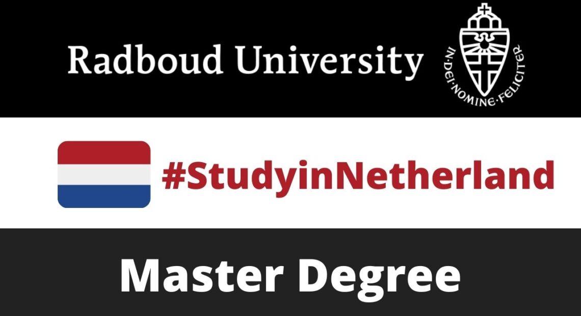 Radboud University Scholarships 2024, Netherlands (Fully Funded)